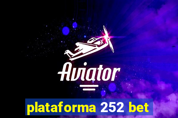 plataforma 252 bet